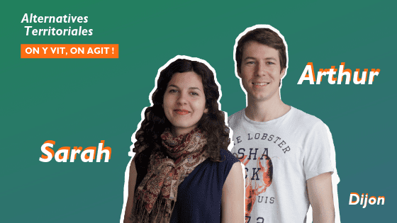 Sarah et Arthur Dijon Alternatives territoriales