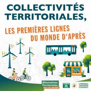 Image avec le slogan "Collectivités territoriales, les premières lignes du monde d'après" et plusieurs solutions pour un monde soutenable, comme des éoliennes et des personnes faisant du vélo.