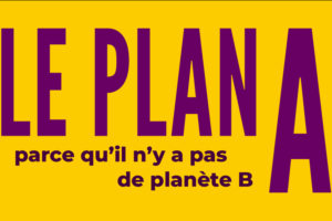 Le Plan A, parce qu’il n’y a pas de planète B : image à la une